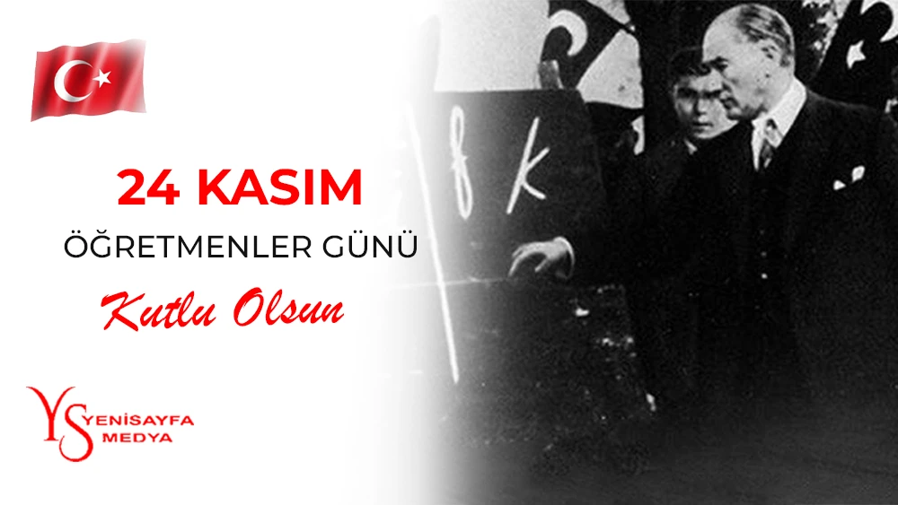 24 Kasım Öğretmenler Gününüz Kutlu Olsun!