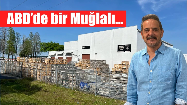 ABD’de bir Muğlalı…