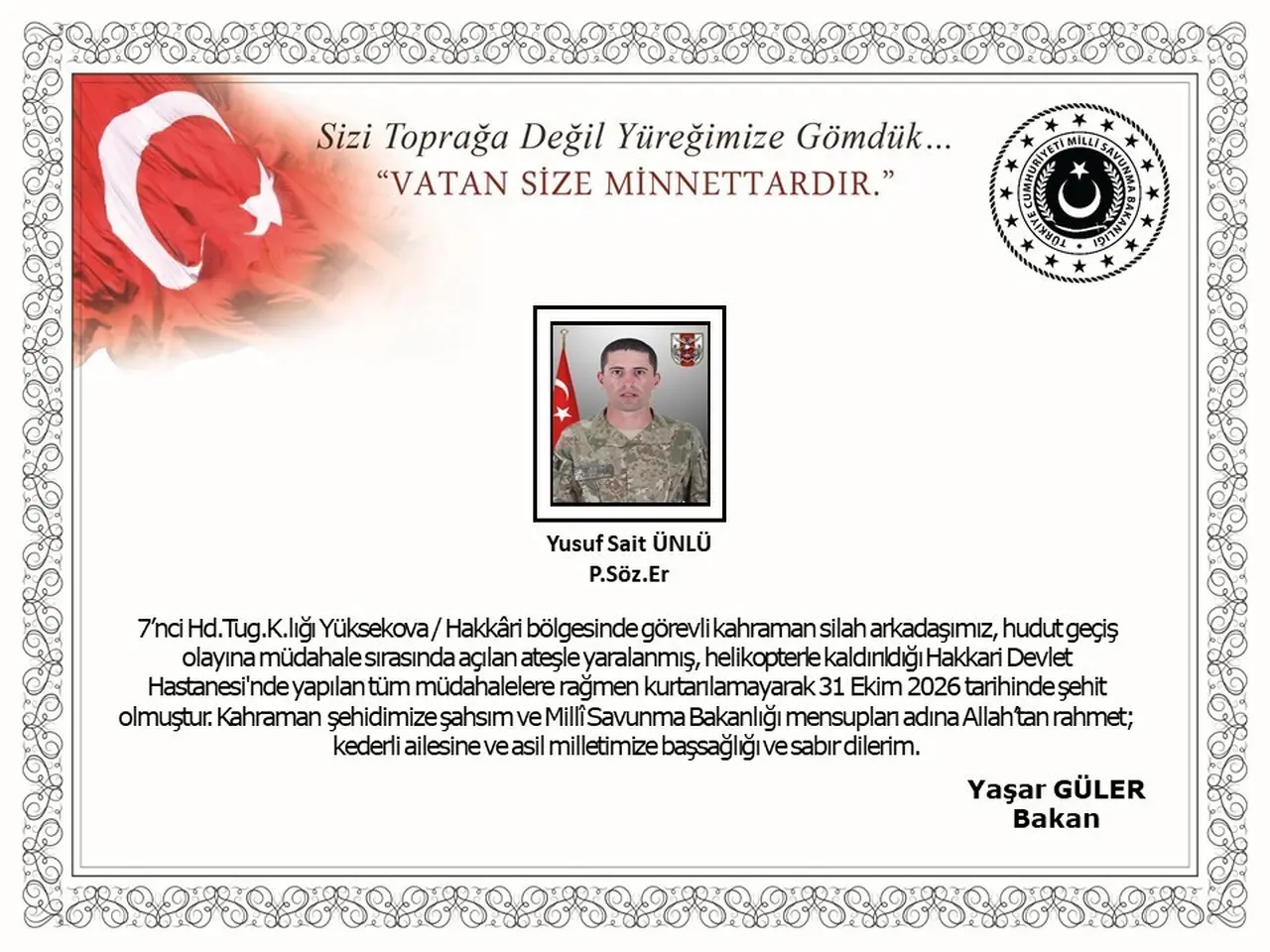 Hakkari Yüksekova’da hudut geçiş olayına müdahale sırasında açılan ateş sonucu bir asker şehit oldu