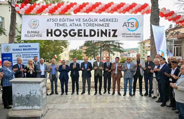 ATSO Elmalı Eğitim ve Sağlık Merkezi&rsquo;nin temeli atıldı
