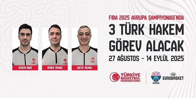Avrupa Basketbol Şampiyonası’nda 3 Türk hakem görev alacak
