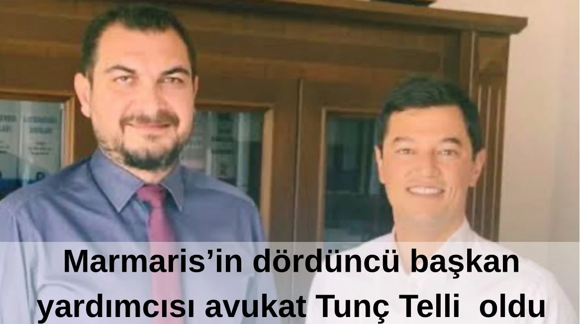 Avukat Tunç Telli, Marmaris'in Yeni Başkan Yardımcısı Oldu