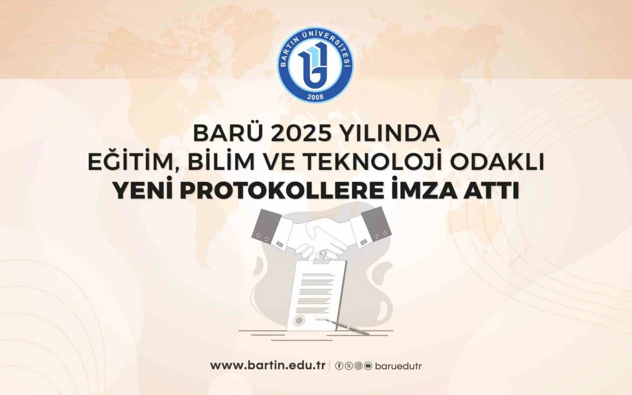 BAR&Uuml; 2025 yılında eğitim, bilim ve teknoloji odaklı yeni protokollere imza attı
