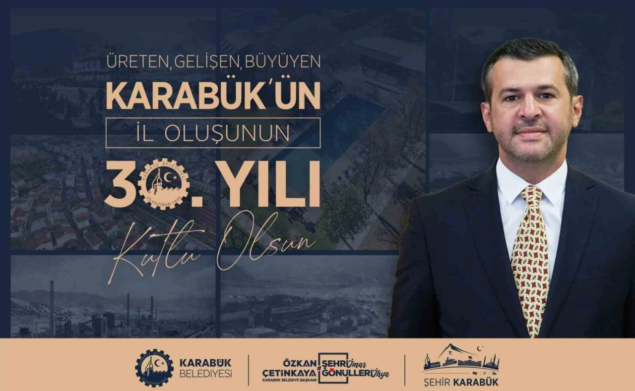 Başkan Özkan Çetinkaya’dan Karabük’ün İl Oluşunun 30. Yılı Mesajı
