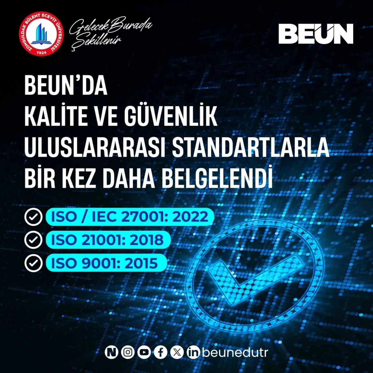 BEUN&rsquo;da kalite ve g&uuml;venlik, uluslararası standartlarla bir kez daha belgelendi
