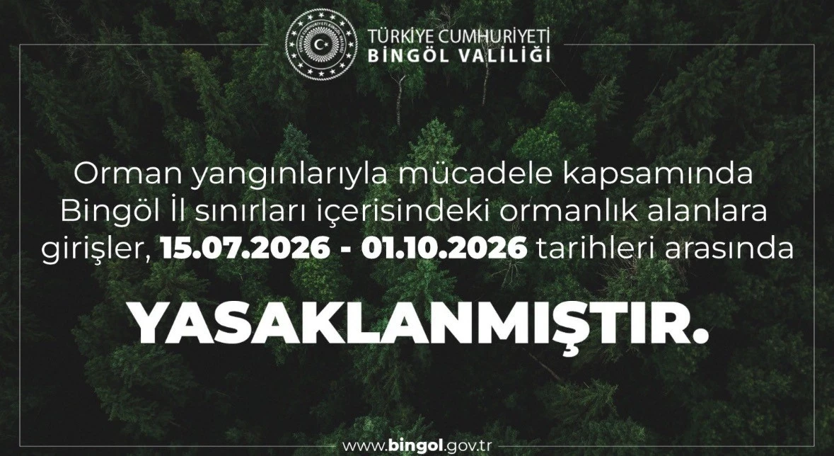 Bing&ouml;l&rsquo;de ormanlık alanlara girişler yasaklandı
