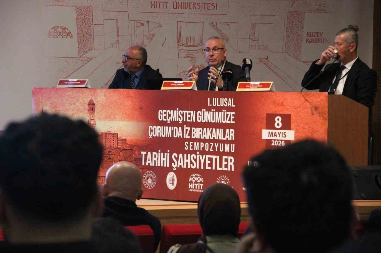 &Ccedil;orum&rsquo;da tarihe iz bırakanlar sempozyumda anlatıldı
