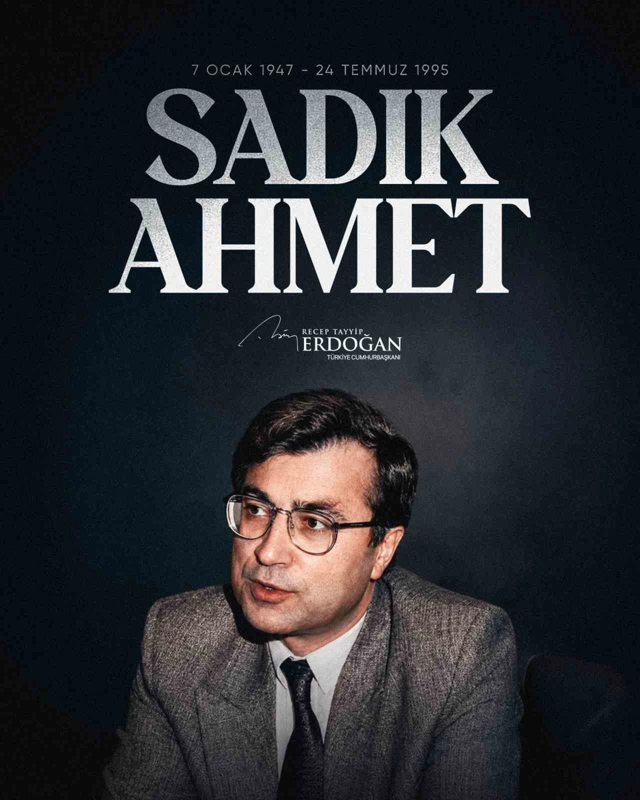 Cumhurbaşkanı Erdoğan, Dr. Sadık Ahmet&rsquo;i vefatının 31&rsquo;inci yılında andı
