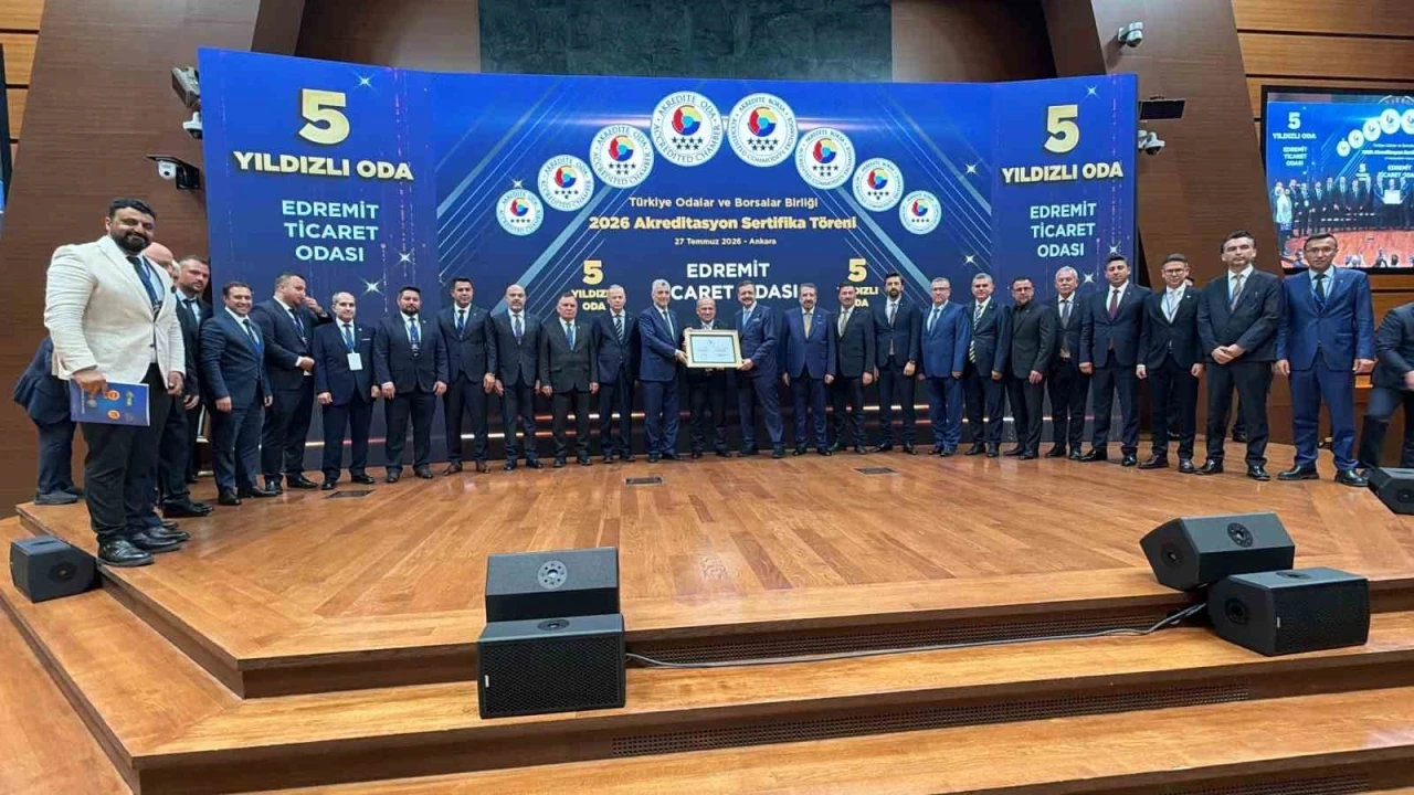 Edremit Ticaret Odası&rsquo;na 5 yıldızlı akreditasyon
