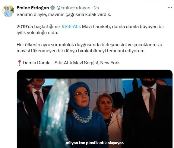 Emine Erdoğan’dan New York’taki "Sıfır Atık Mavi-Damla Damla" sergisine ilişkin video paylaşımı