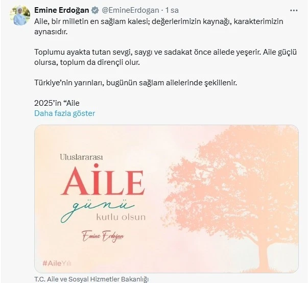Emine Erdoğan’dan Uluslararası Aile Günü’ne ilişkin paylaşım:
