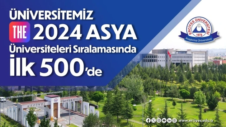 ERÜ, THE 2024 Asya Üniversiteleri sıralamasında ilk 500’de
