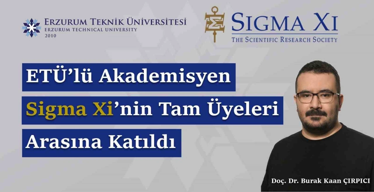 ETÜ’lü akademisyen Sigma Xi’nin tam üyeleri arasına katıldı