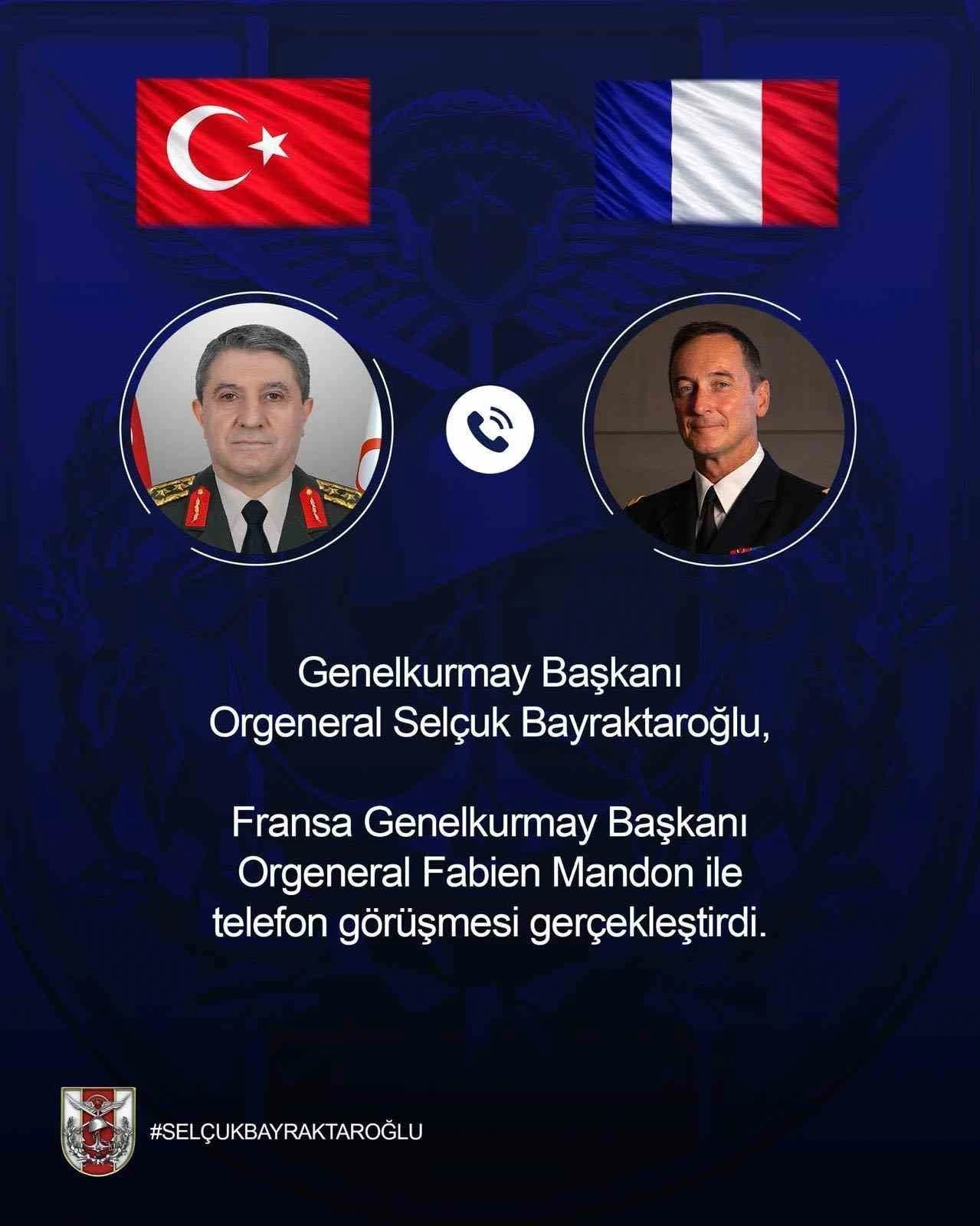 Genelkurmay Başkanı Bayraktaroğlu, Fransız mevkidaşı Mandon ile g&ouml;r&uuml;şt&uuml;
