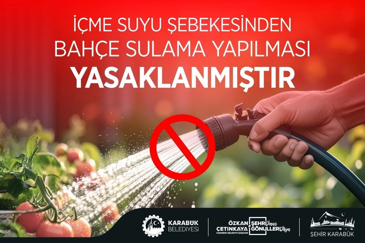 Karabük’te içme suyu şebekesinden bahçe sulama yasaklandı
