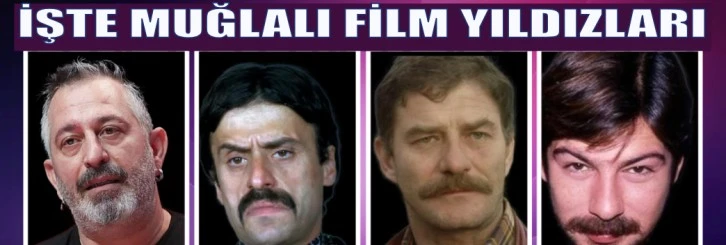MUĞLALI FİLM YILDIZLARI