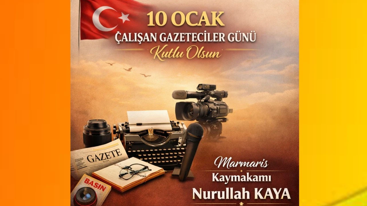 KAYMAKAM KAYA&rsquo;DAN 10 OCAK &Ccedil;ALIŞAN GAZETECİLER G&Uuml;N&Uuml; MESAJI