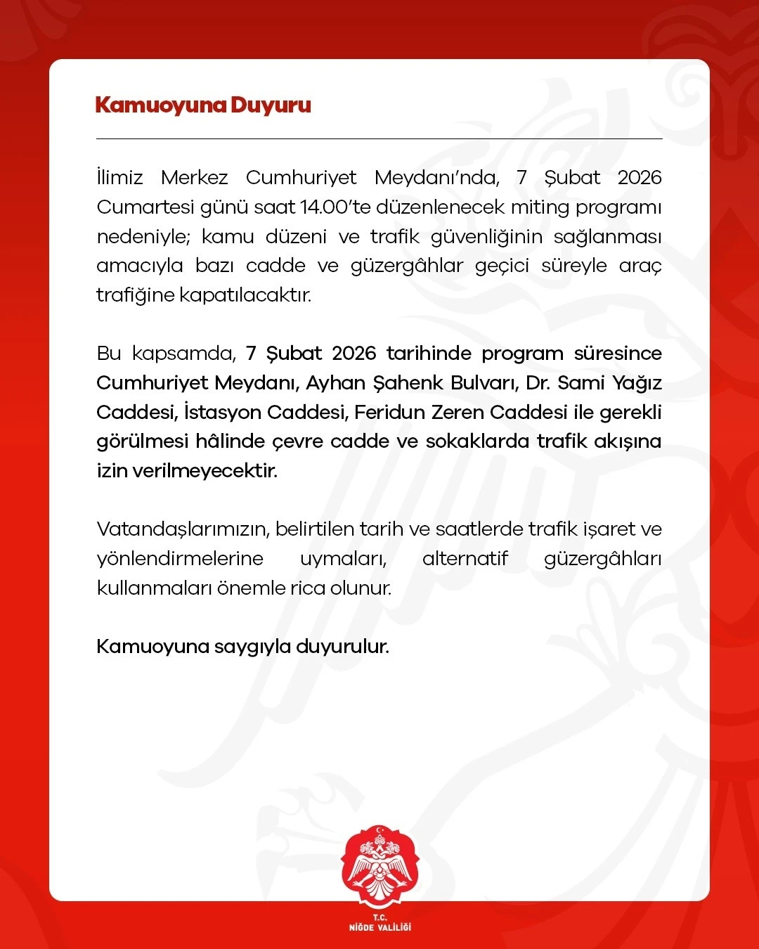 Niğde&rsquo;de miting nedeniyle bazı cadde ve g&uuml;zergahlar trafiğe kapatılacak
