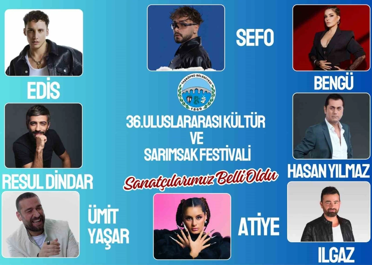 Taşk&ouml;pr&uuml; Sarımsak Festivali&rsquo;nin sanat&ccedil;ıları belli oldu

