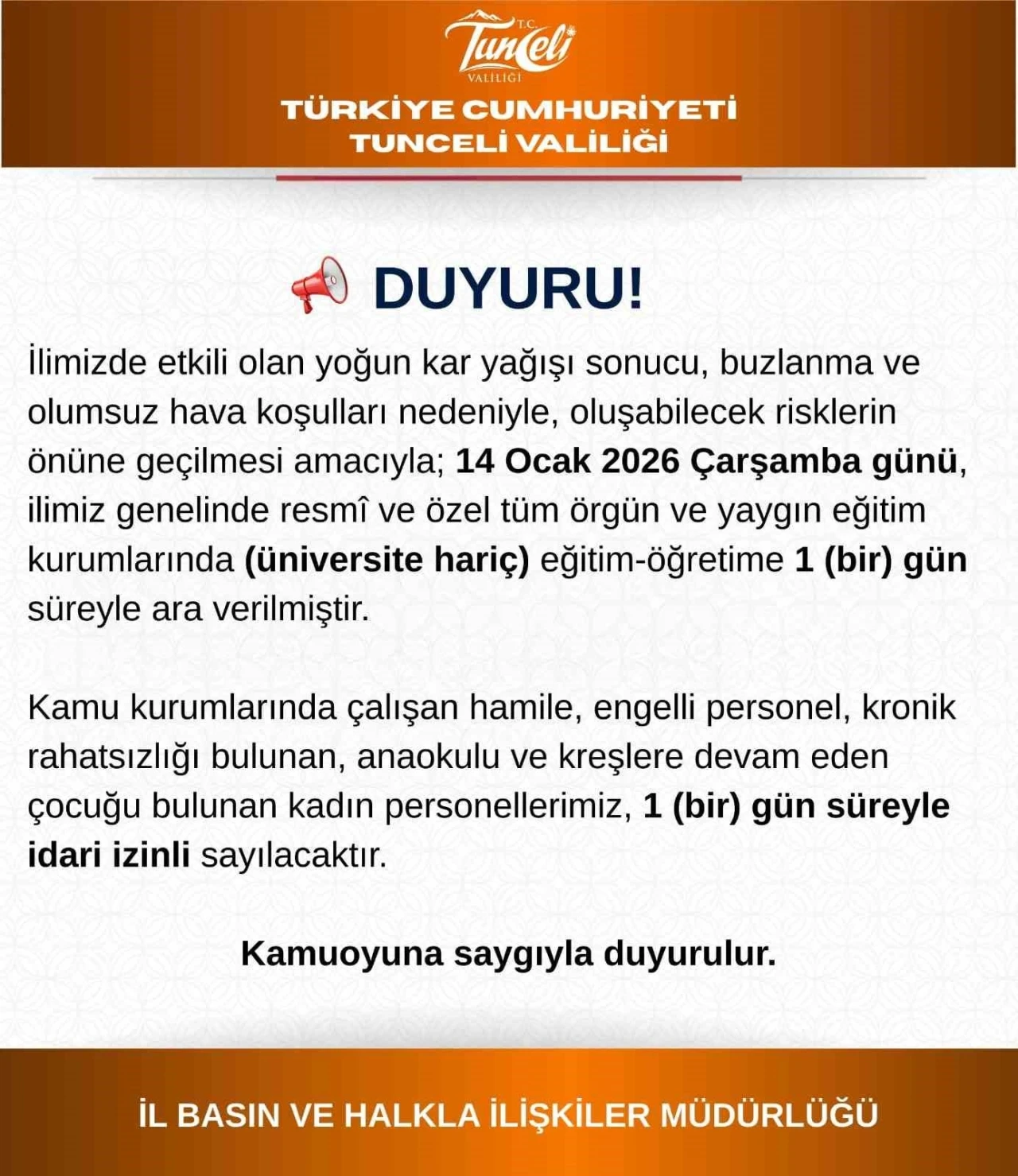 Tunceli&rsquo;de eğitime 1 g&uuml;n daha ara verildi
