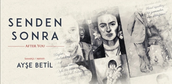 Türk ressam ‘Senden Sonra’ sergisiyle sanatseverlerle buluşuyor