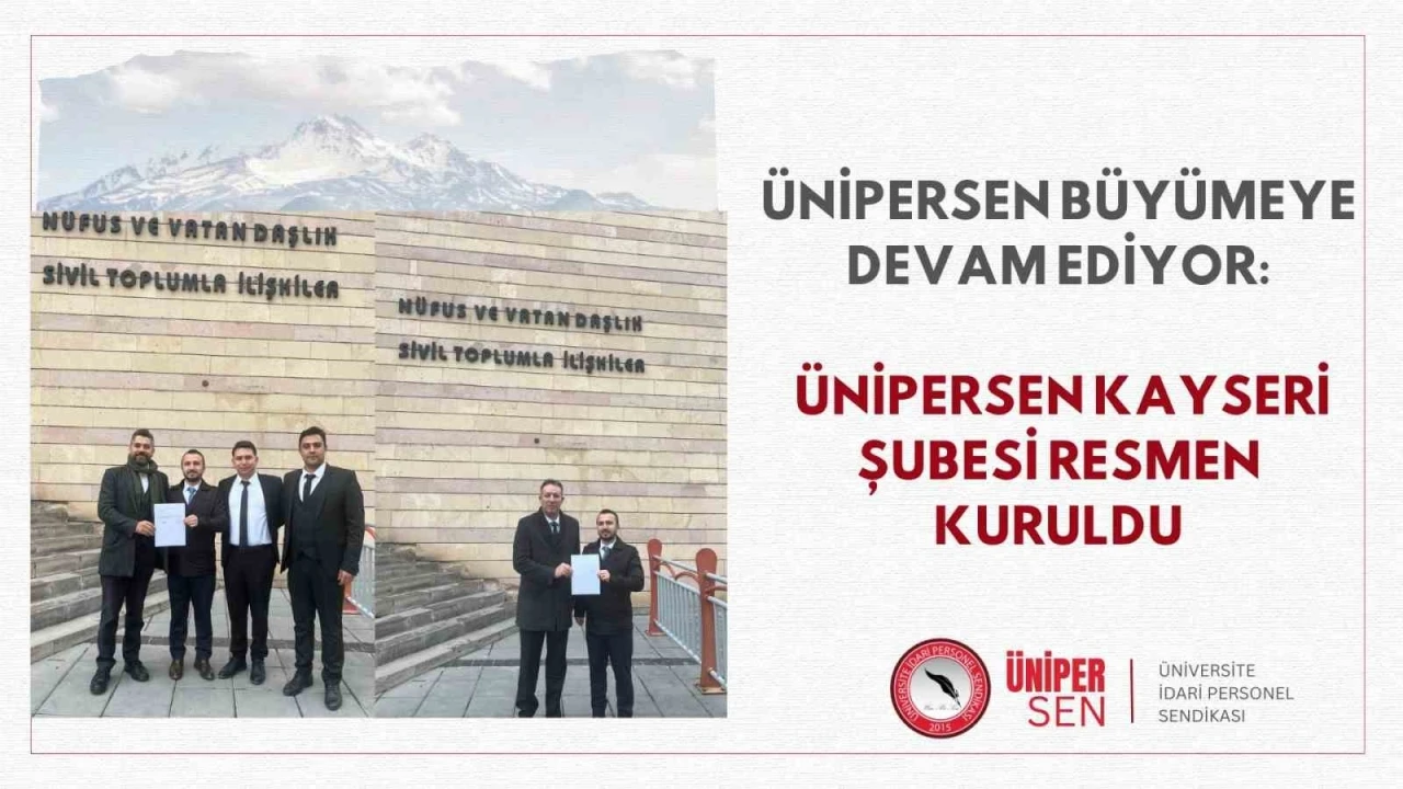 ÜNİPERSEN Kayseri Şubesi kuruldu
