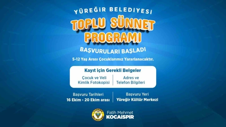 Y&uuml;reğir Belediyesi toplu s&uuml;nnet programı kayıtları başladı

