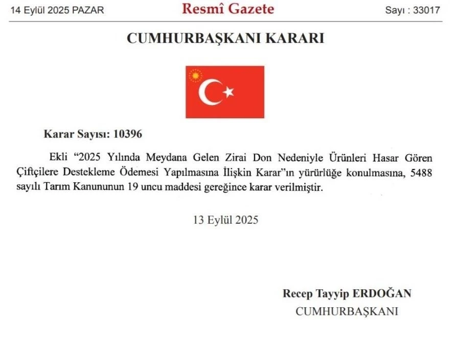 Zirai dondan etkilenen çiftçilere destek verilmesine ilişkin Cumhurbaşkanı Kararı Resmi Gazete’de
