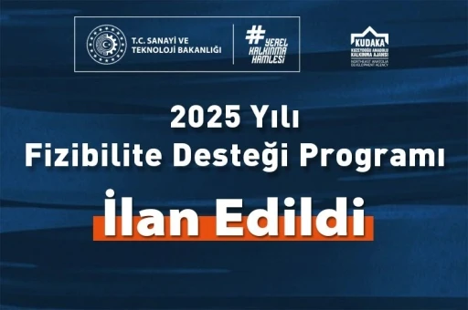 2025 yılı fizibilite desteği programı ilan edildi
