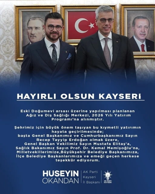 AK Parti İl Başkanı Okandan&rsquo;dan &lsquo;Diş Sağlığı Merkezi&rsquo; teşekk&uuml;r&uuml;
