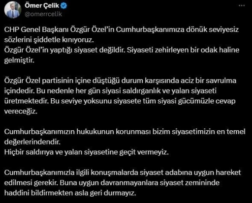 AK Parti Sözcüsü Çelik: &quot;Özgür Özel’in Cumhurbaşkanımıza dönük seviyesiz sözlerini şiddetle kınıyoruz&quot;
