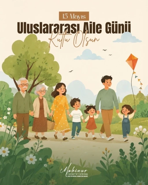 Bakan G&ouml;ktaş, Uluslararası Aile G&uuml;n&uuml;&rsquo;n&uuml; kutladı
