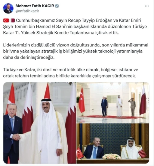 Bakan Kacır: &quot;Türkiye ve Katar, bölgesel istikrar ve ortak refahın temini adına birlikte kararlılıkla çalışmayı sürdürecek&quot;
