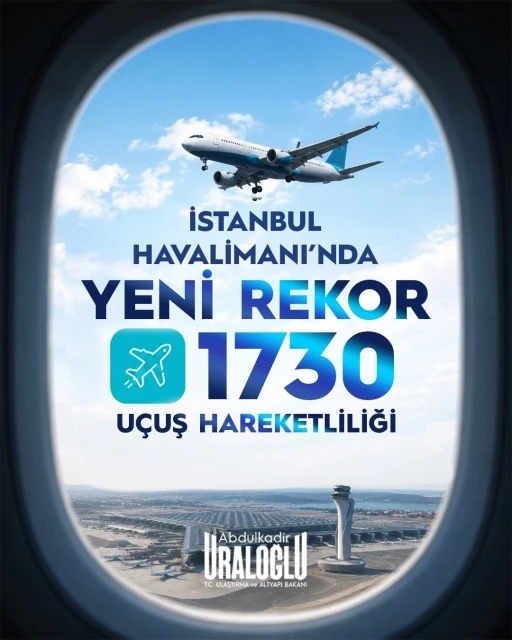 Bakan Uraloğlu: "İstanbul Havalimanı&rsquo;yla yeni bir kilometre taşına daha ulaştık"
