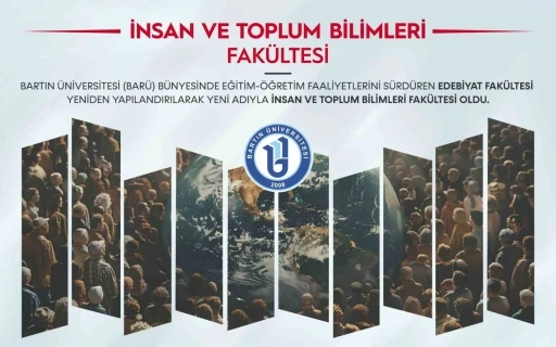 BAR&Uuml; Edebiyat Fak&uuml;ltesinin adı "İnsan ve Toplum Bilimleri Fak&uuml;ltesi" oldu
