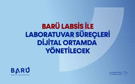 BAR&Uuml; LABSİS ile laboratuvar s&uuml;re&ccedil;leri dijital ortamda y&ouml;netilecek

