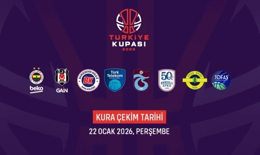 Basketbolda T&uuml;rkiye Kupası&rsquo;nda m&uuml;cadele edecek takımlar belli oldu
