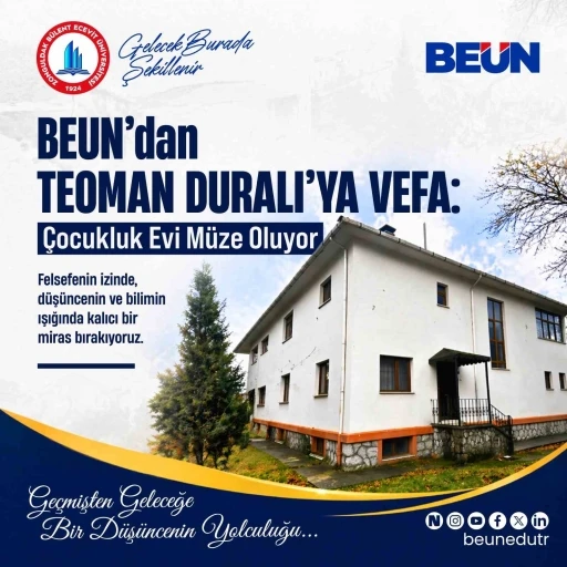 BEUN&rsquo;dan Teoman Duralı&rsquo;ya Vefa: &Ccedil;ocukluk Evi M&uuml;ze Oluyor
