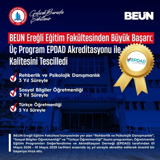 BEUN Ereğli Eğitim Fak&uuml;ltesinden B&uuml;y&uuml;k Başarı: &Uuml;&ccedil; Program EPDAD Akreditasyonu ile Kalitesini Tescilledi
