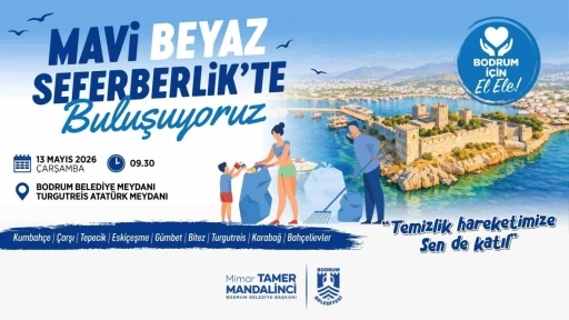 Bodrum&rsquo;da "Mavi Beyaz Seferberlik"
