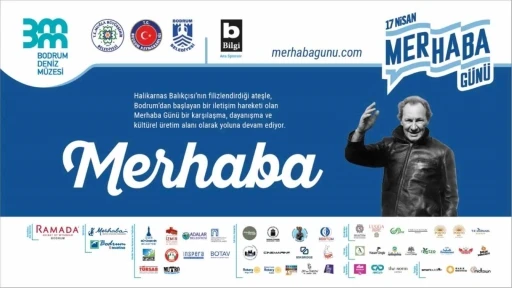 Bodrum&rsquo;dan T&uuml;rkiye&rsquo;ye yayılan "Merhaba G&uuml;n&uuml;"
