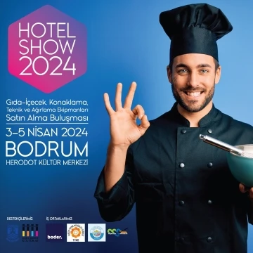 BODRUM HOTEL SHOW 2024’E HAZIRLANIYOR