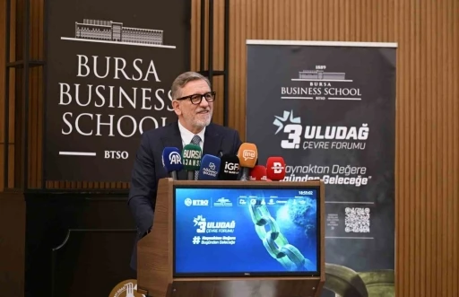 Bursa Business School Uludağ 3. &Ccedil;evre Forumu&rsquo;na ev sahipliği yaptı
