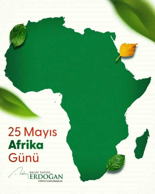 Cumhurbaşkanı Erdoğan&rsquo;dan Afrika G&uuml;n&uuml; ve Afrika Birliğinin kuruluş yıl d&ouml;n&uuml;m&uuml;ne ilişkin paylaşım
