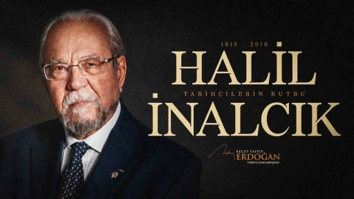 Cumhurbaşkanı Erdoğan, Halil İnalcık&rsquo;ı andı
