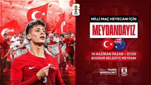 D&uuml;nya Kupası heyecanı Bodrum Belediye Meydanı&rsquo;nda yaşanacak
