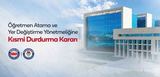 Eğitim-Bir-Sen&rsquo;in Atama ve Yer Değiştirme Y&ouml;netmeliği&rsquo;ne a&ccedil;tığı davada Danıştay&rsquo;dan kısmi durdurma kararı
