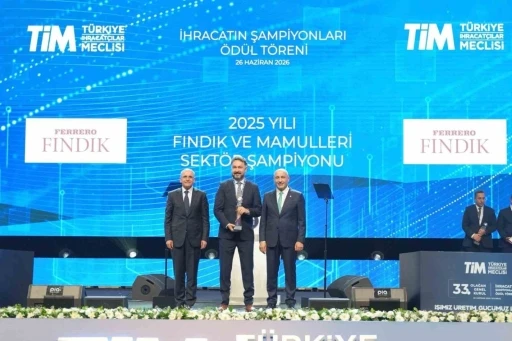 Ferrero Fındık, fındık ve mamulleri sekt&ouml;r&uuml;n&uuml;n ihracat şampiyonu oldu
