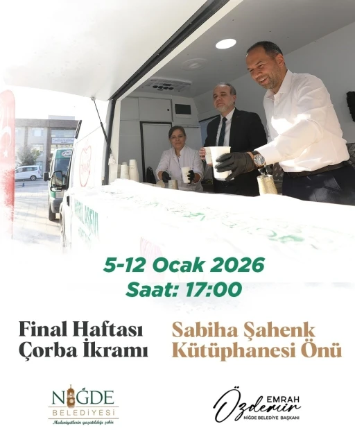 Final haftasında i&ccedil;leri ısıtan &ccedil;orba ikramı Niğde Belediyesi&rsquo;nden
