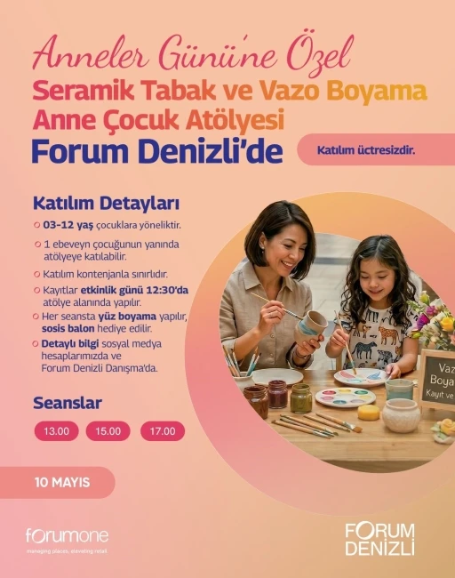 Forum Denizli&rsquo;de Anneler G&uuml;n&uuml; etkinlikleri
